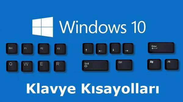 Windows 10 Kısayolları Nelerdir?